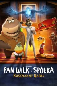 Pan Wilk i spółka: Koszmarny napad Cały film (2024)