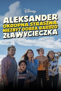 Aleksander: Okropna, straszna, niezbyt dobra, bardzo zła wycieczka Cały film (2025)