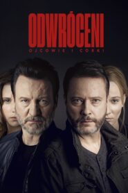 Odwróceni. Ojcowie i córki Cały serial (2019)