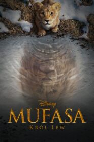 Mufasa: Król Lew Cały film (2024)
