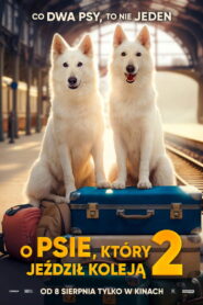 O psie, który jeździł koleją 2 Cały film (2025)